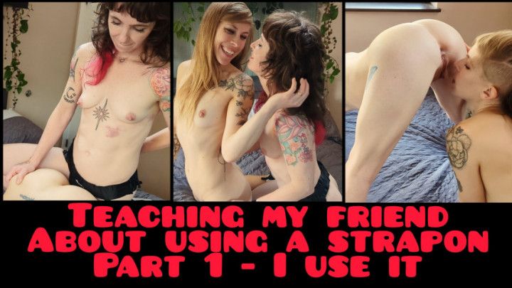 Teaching My Friend - Part 1 I Use It