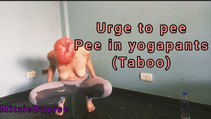 urge to pee / pee in yoga pants taboo