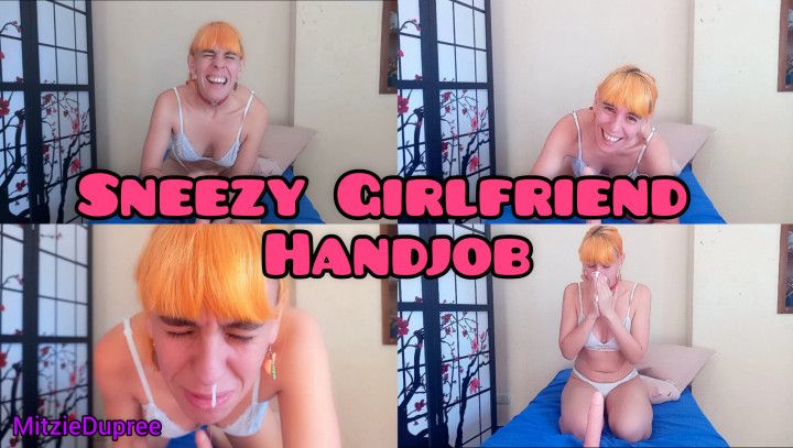 Sneezy Girlfriend Handjob