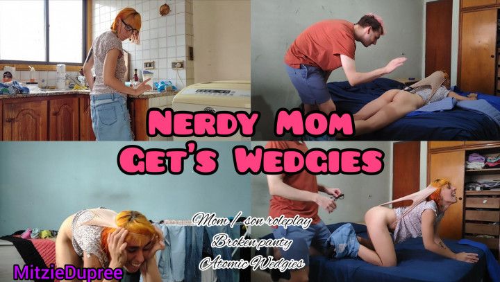 Nerdy Mom Get's Wedgies