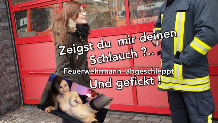 Zeigst du mir deinen Schlauch ? Feuerweh