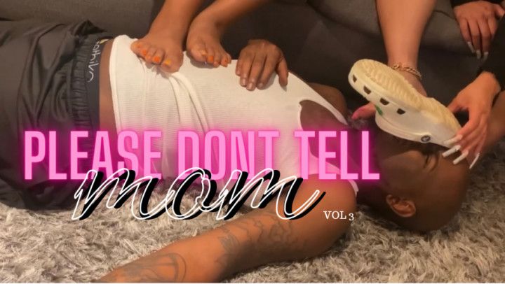 Please Dont Tell Mom Vol 3 ft Goddess Teresa &amp; WGTF