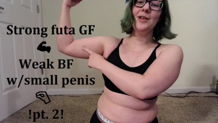 Strong Futa GF, weak BF SPH pt. 2