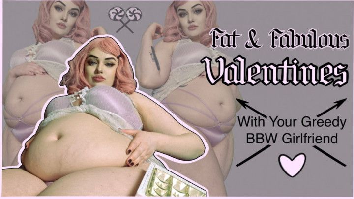 Fat &amp; Fabulous Valentines