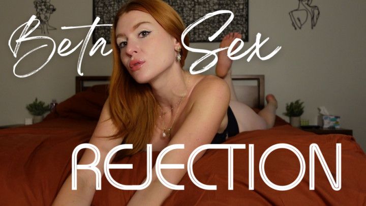 Beta Sex Rejection