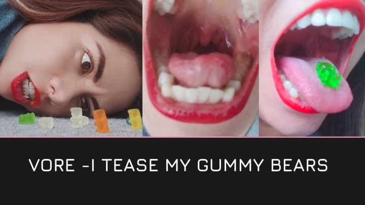 Vore- I tease my Gummy bears