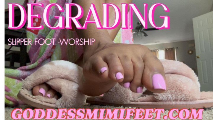 Degrading Slipper FootWorship