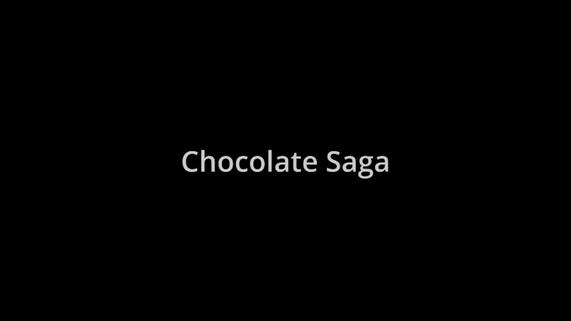 Chocolate Saga