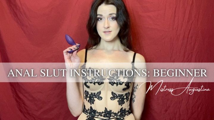 Anal Slut Instructions: Beginner