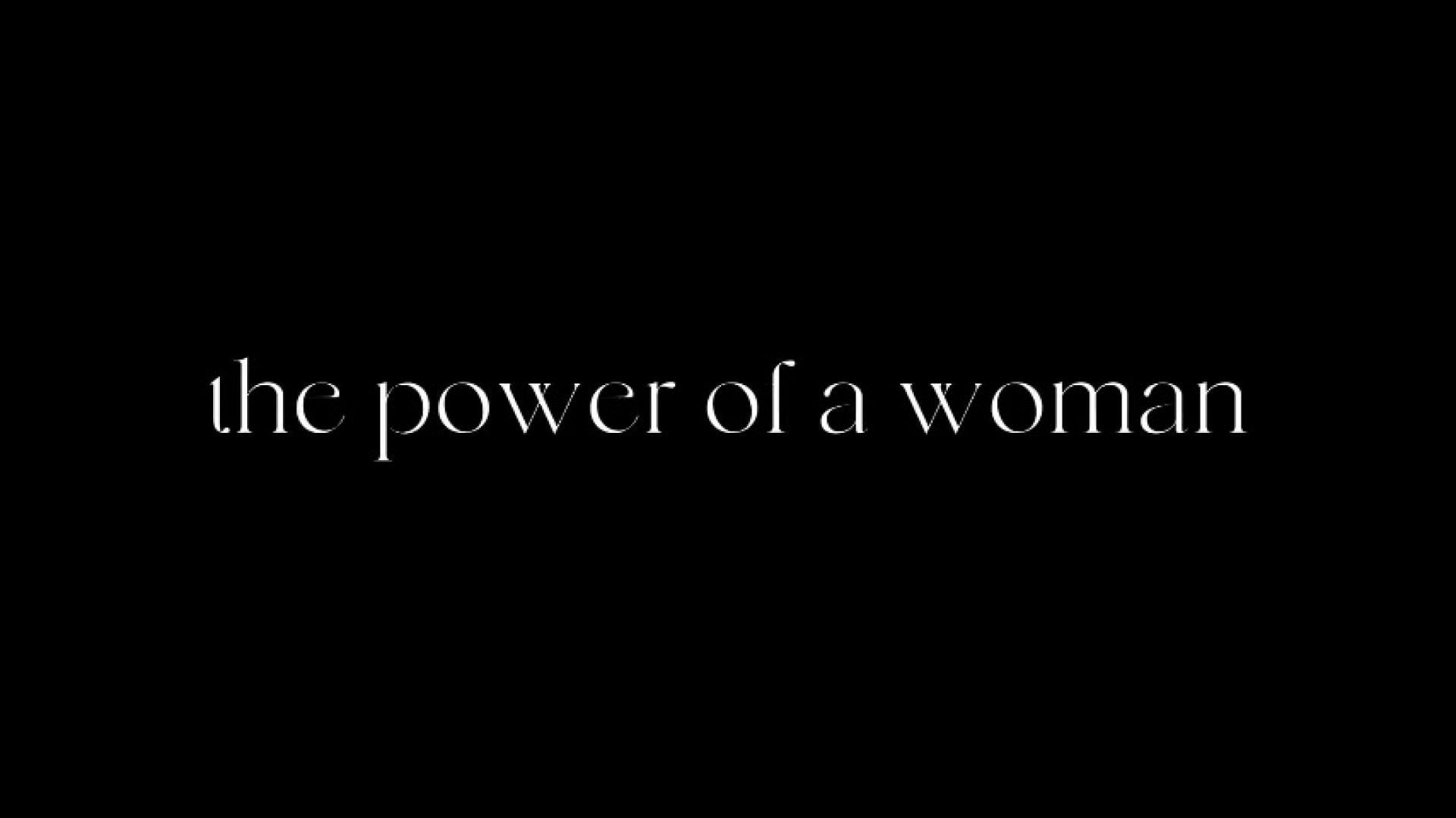 THE POWER OF A WOMAN