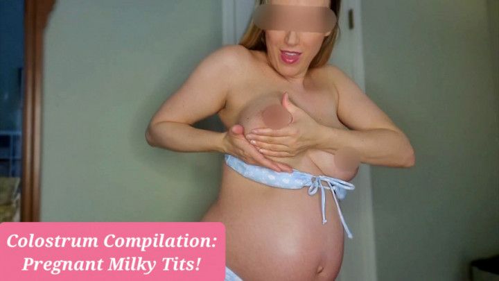 Colostrum Compilation: Sucking my Pregnant Milky Tits