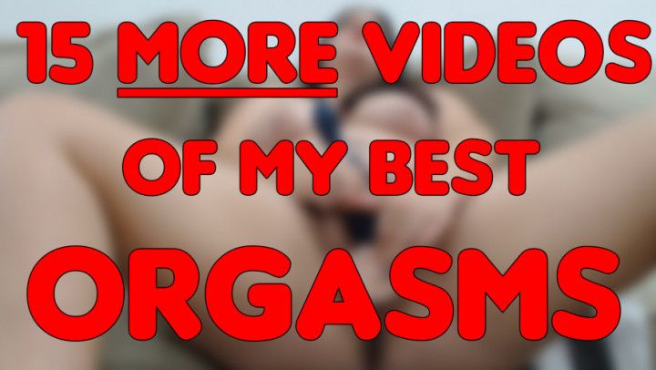 Pussy Cum Compilation! 15 MORE Orgasms