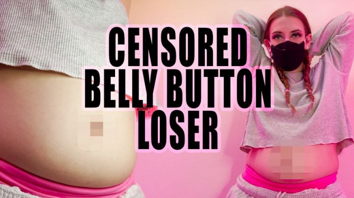Belly Button Loser -Censored