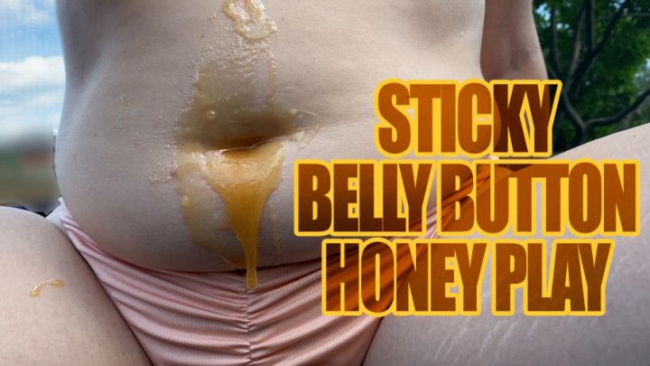 Sticky Belly Button Honey Play