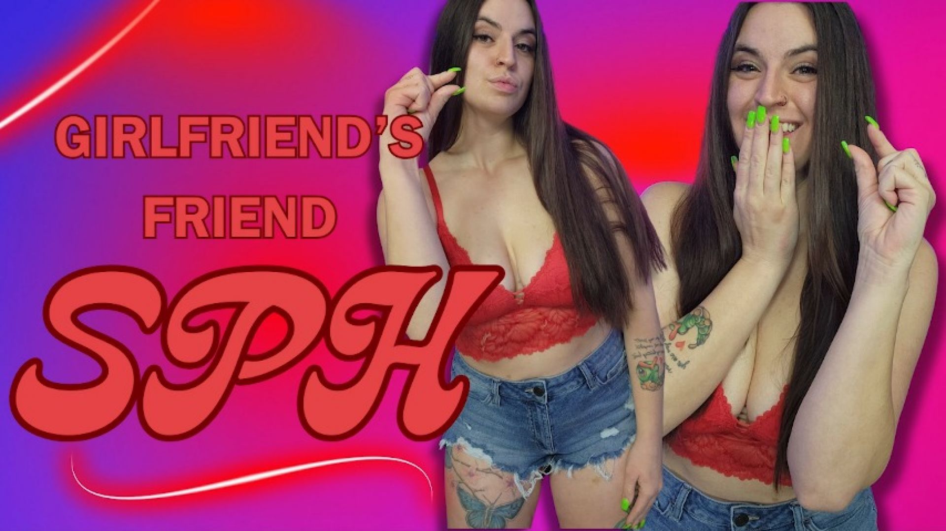 Your Girlfriend's Friend SPH