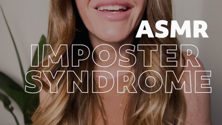 ASMR Imposter Syndrome WITH BINAURAL AUDIO