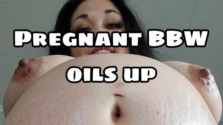 Pregnant BBW oils up