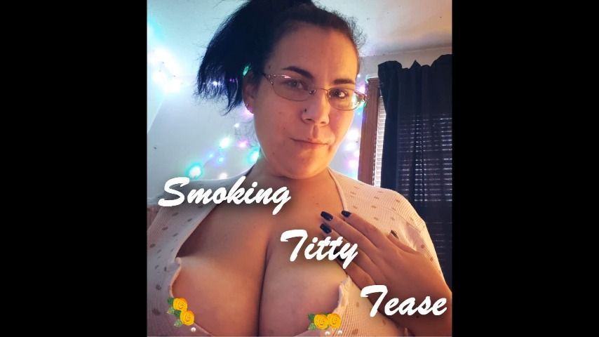 Smoking Titty Tease