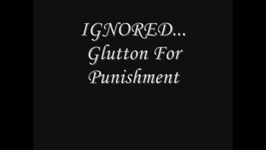 Ignored - Glutton For Punishment - VAULT