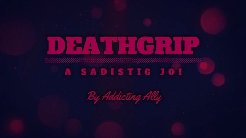 Deathgrip : A Sadistic JOI