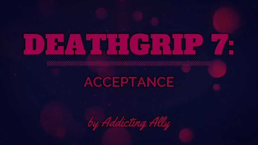 Deathgrip 7: Acceptance - VIDEO