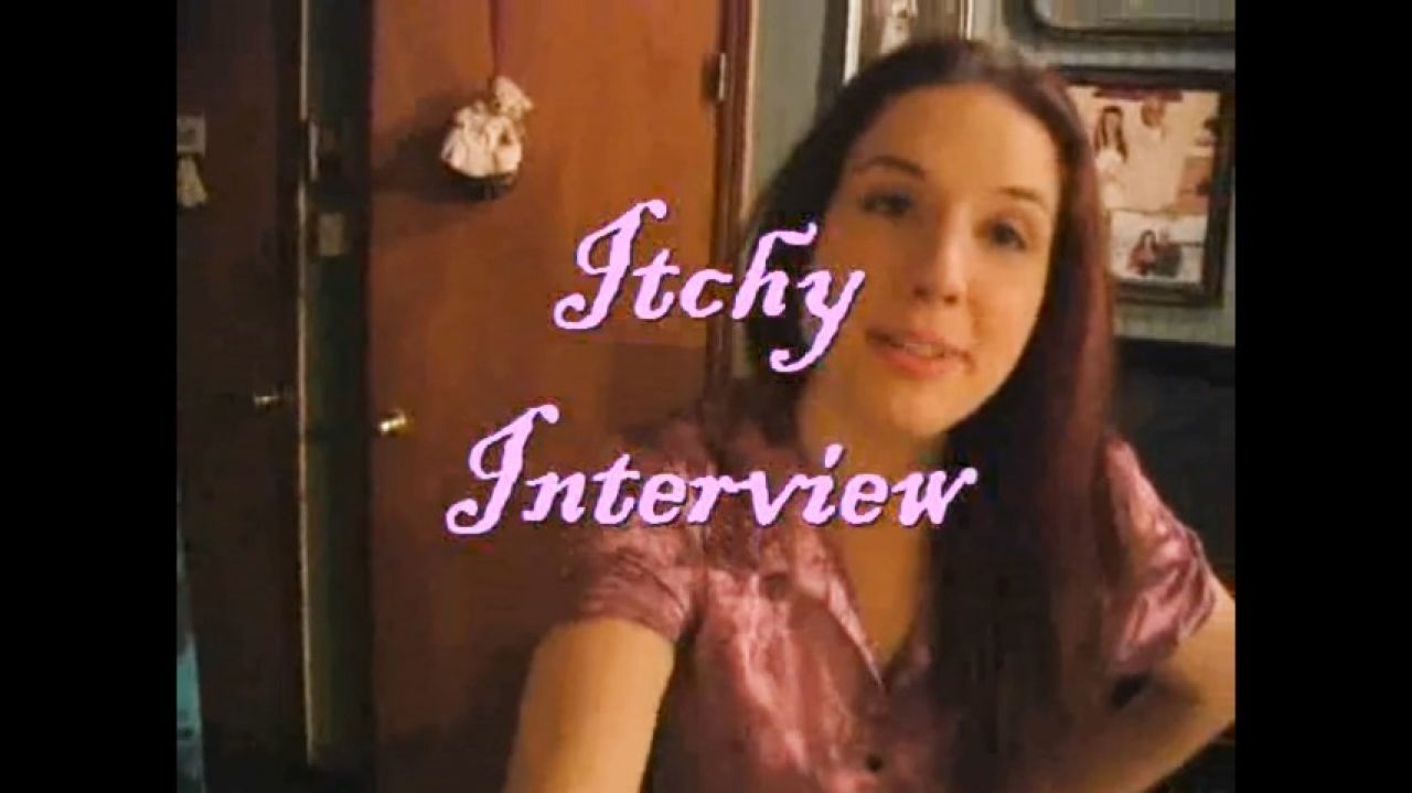 Itchy Interview