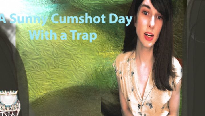 A Sunny Cumshot Day with a Trap Test Vid