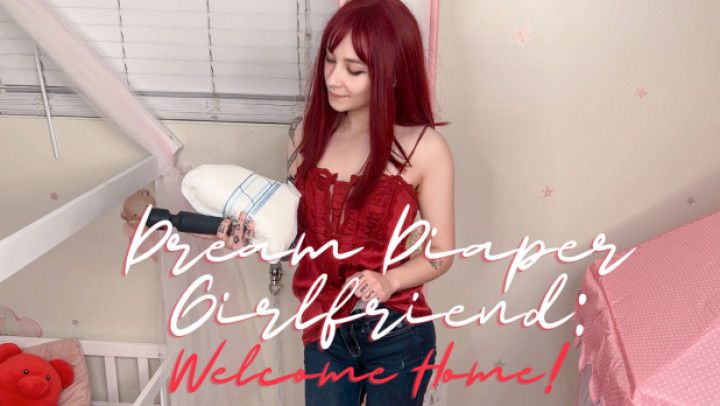 Dream Diaper Girlfriend: Welcome Home