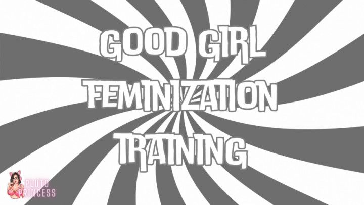 Good Girl Feminization Training