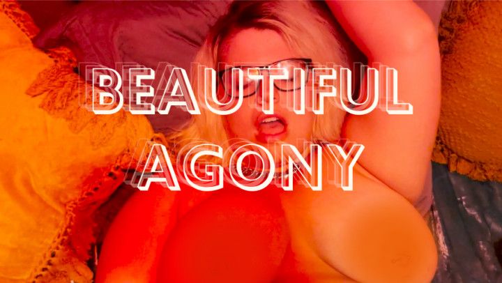 Beautiful Agony