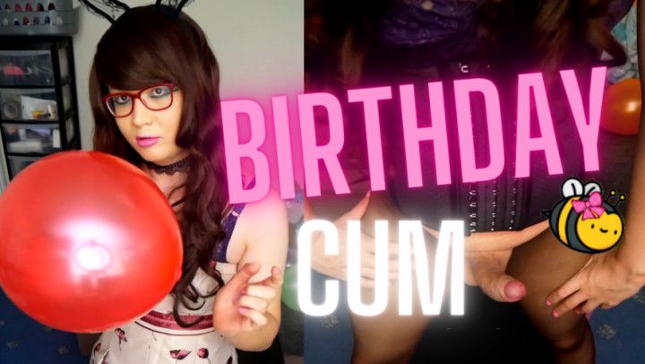 Give the birthday gurl ur cum JOI