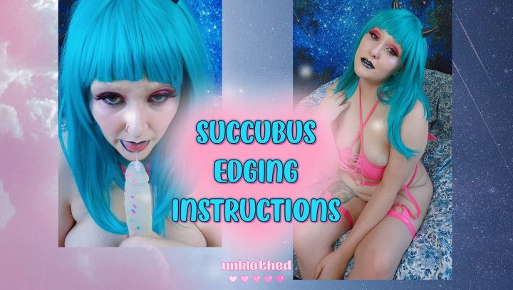 Succubus Edging Instructions