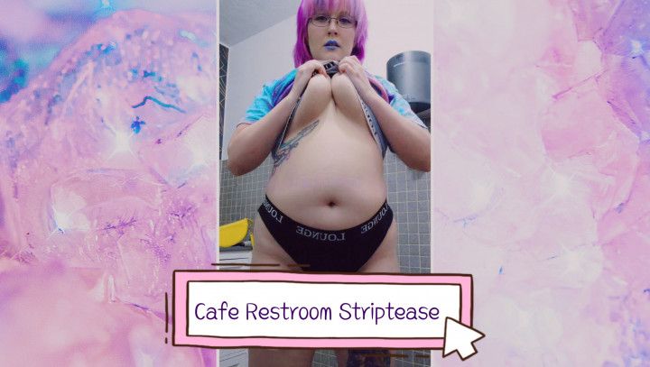 Cafe Restroom Striptease