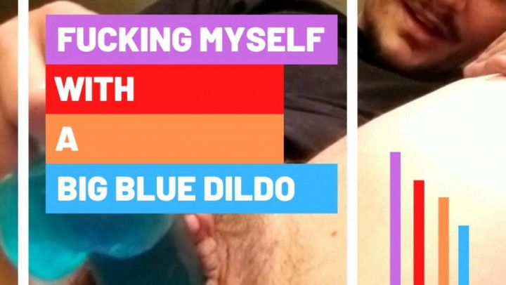 My Big Blue Dildo