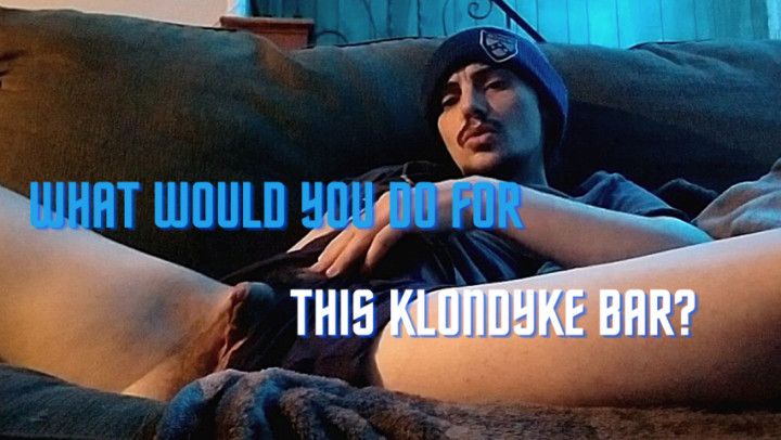 What Would You Do For This Klondyke Bar