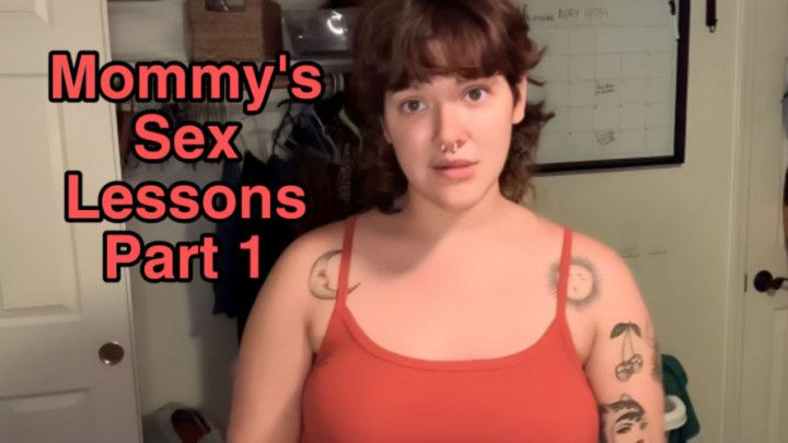 Mommy's Sex Lessons Part 1