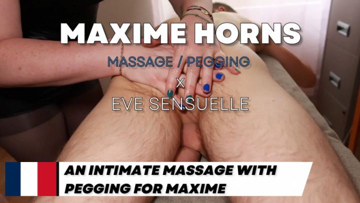 AN INTIMATE MASSAGE WITH PEGGING FOR MAXIME