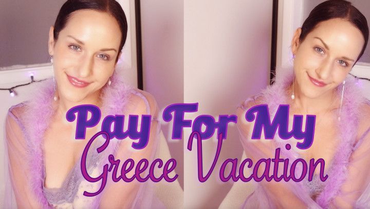 Pay for My Greece Vacation