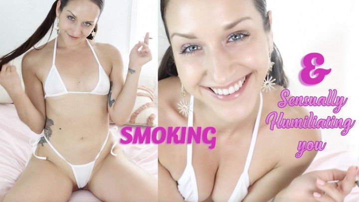 Smoking &amp; Sensually Humiliating you