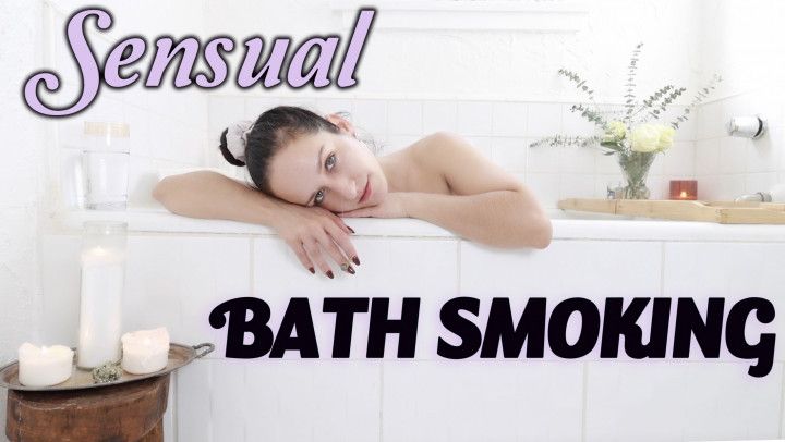 Sensual Bath Smoking