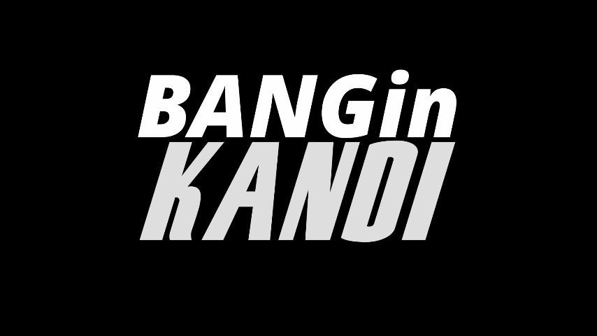 BANGin KANDI