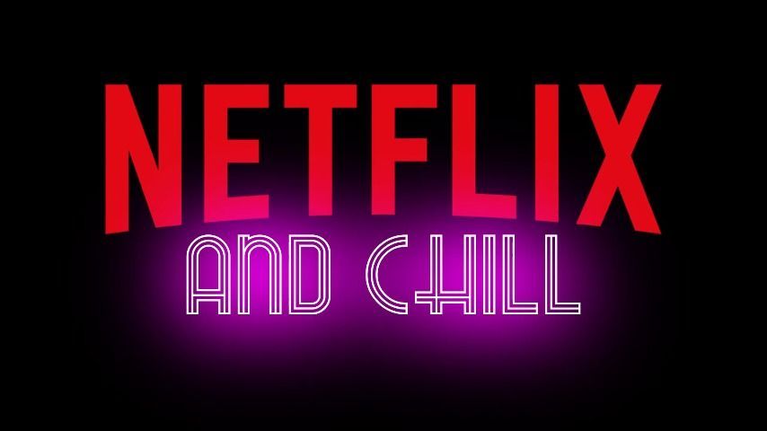 Netflix and Chill - PREVIEW