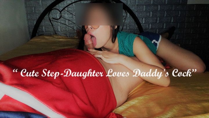 Cute Step-Daughter Loves Daddy's Cock