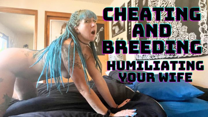 Cheating and Breeding Humiliating Your Wife