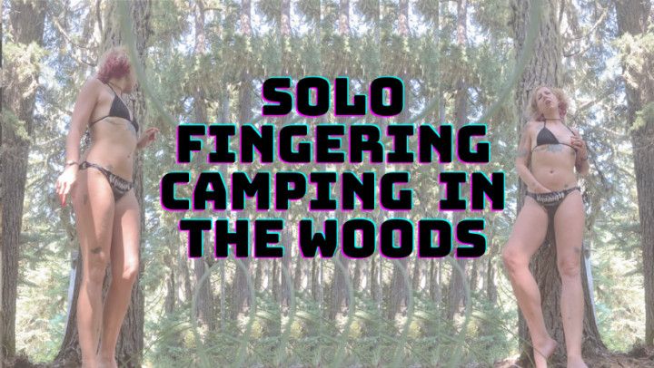 Solo Fingering Camping in the Woods