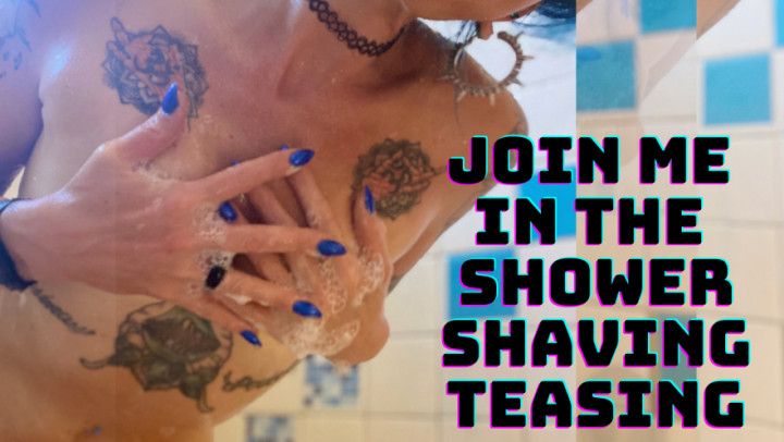 Join me in the Shower Shaving Teasing