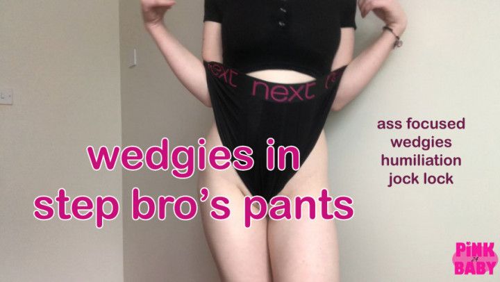 wedgies in step bros pants