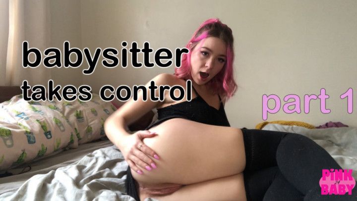 babysitter takes control p1