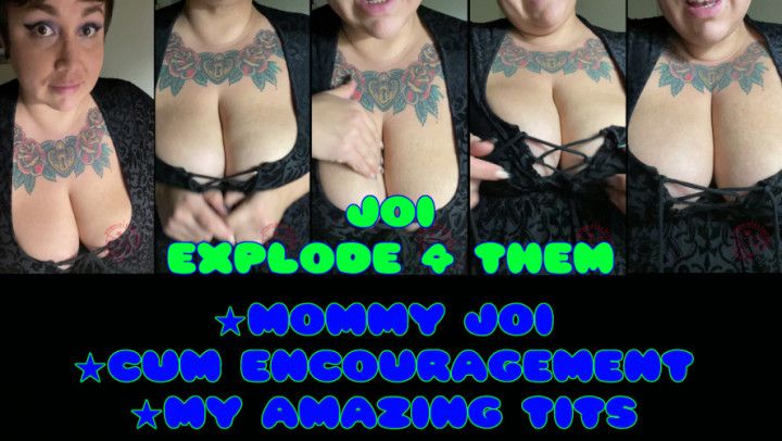 Explode for them - tit/cleavage worship