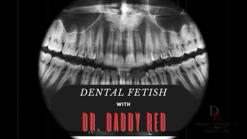 Dental Fetish